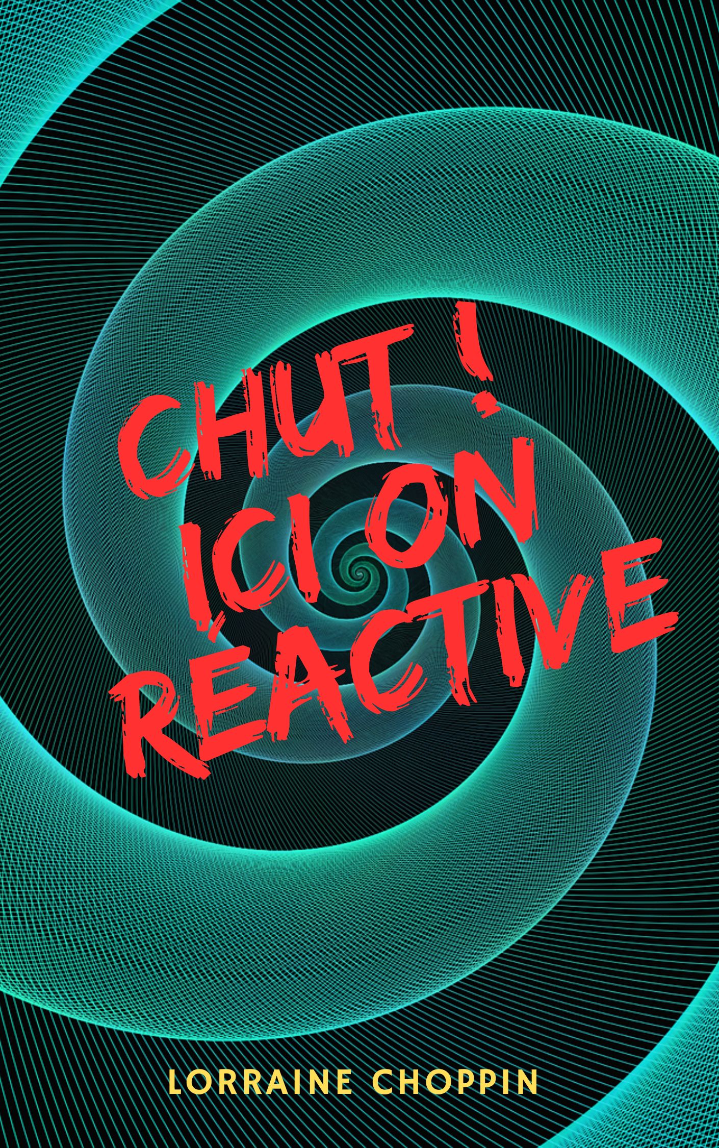couverture de Chut ici on réactive de Lorraine Choppin